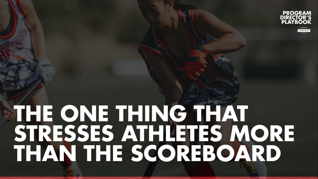 The One Thing That Stresses Athletes More Than the Scoreboard