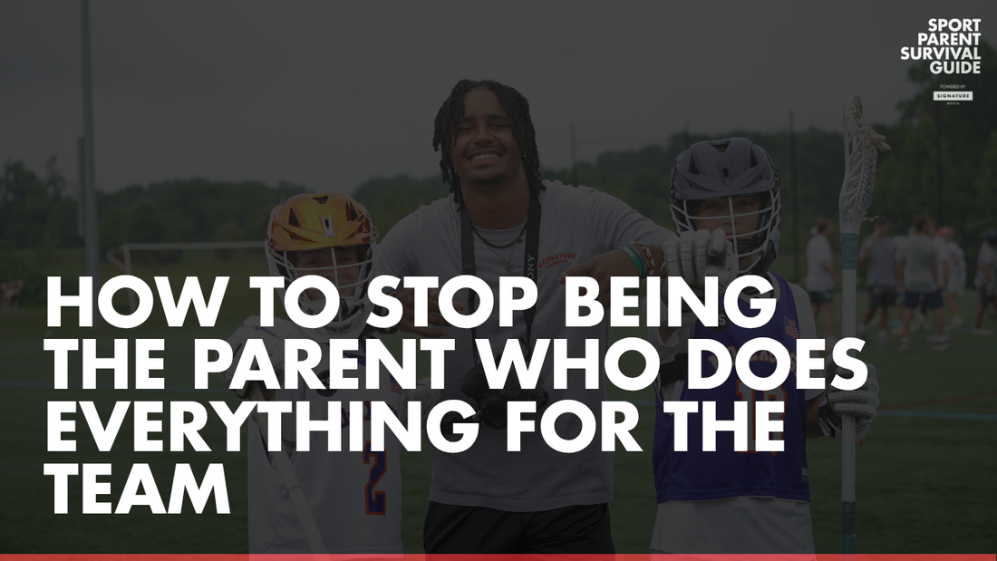 How to Stop Being the Parent Who Does Everything for the Team