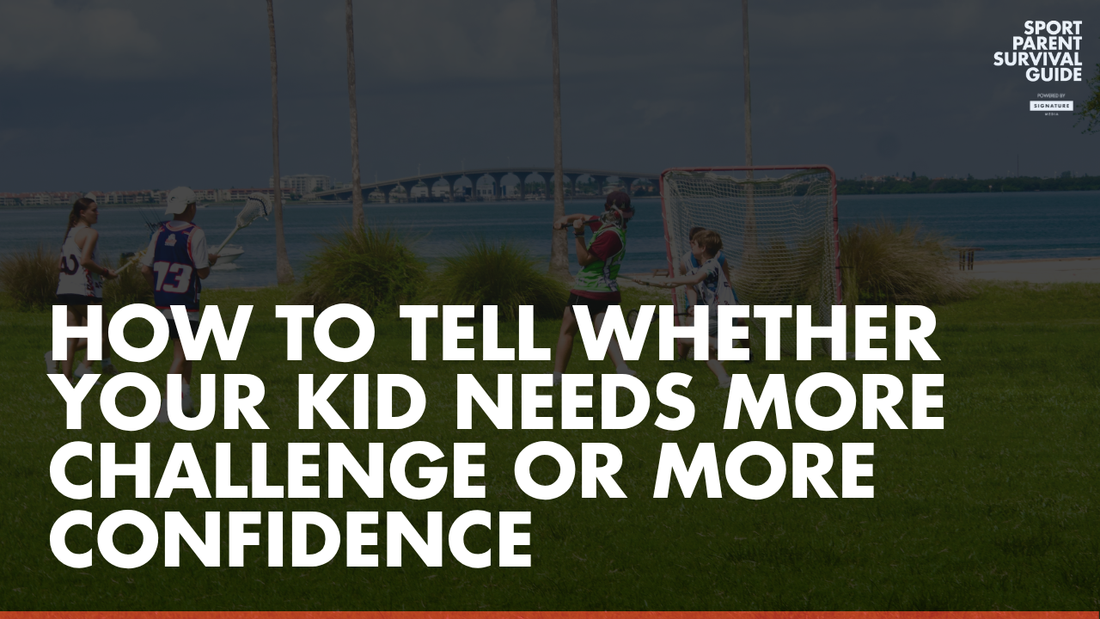 How to Tell Whether Your Kid Needs More Challenge or More Confidence