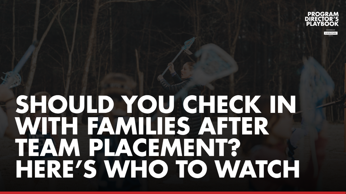 Should You Check In With Families After Team Placement? Here’s Who to Watch