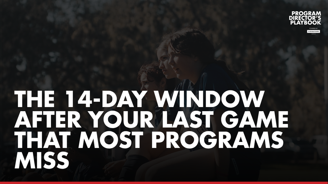 The 14-Day Window After Your Last Game That Most Programs Miss