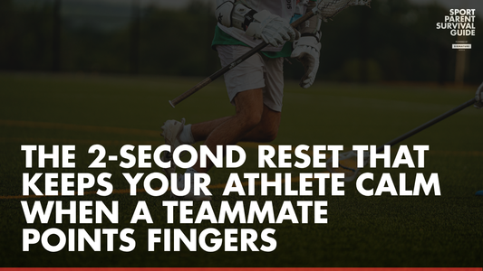 The 2-Second Reset That Keeps Your Athlete Calm When a Teammate Points Fingers