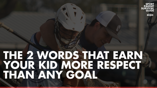 The 2 Words That Earn Your Kid More Respect Than Any Goal