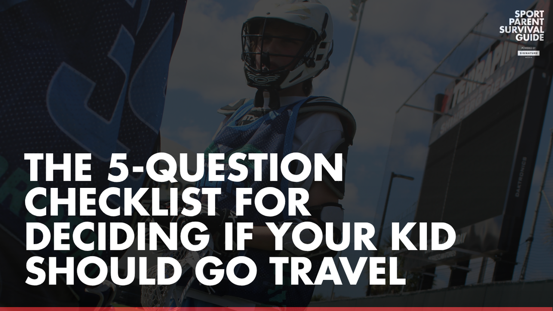 The 5-Question Checklist for Deciding If Your Kid Should Go Travel