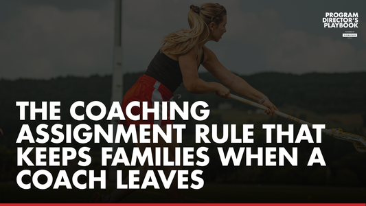 The Coaching Assignment Rule That Keeps Families When a Coach Leaves
