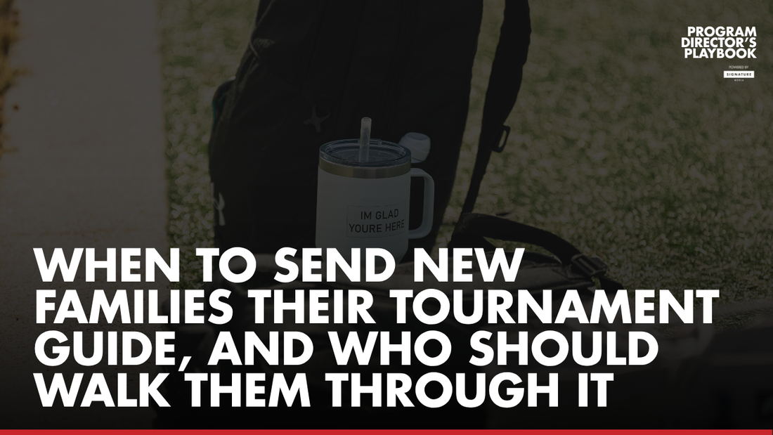 When to Send New Families Their Tournament Guide, and Who Should walk Them Through It