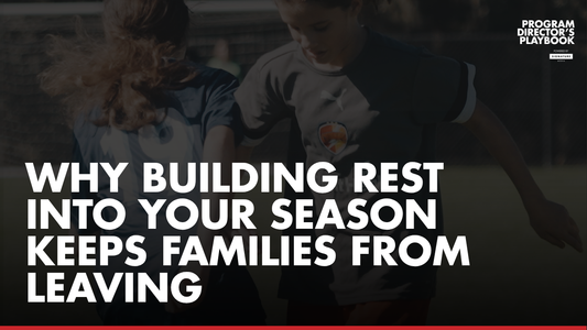 Why Building Rest Into Your Season Keeps Families From Leaving