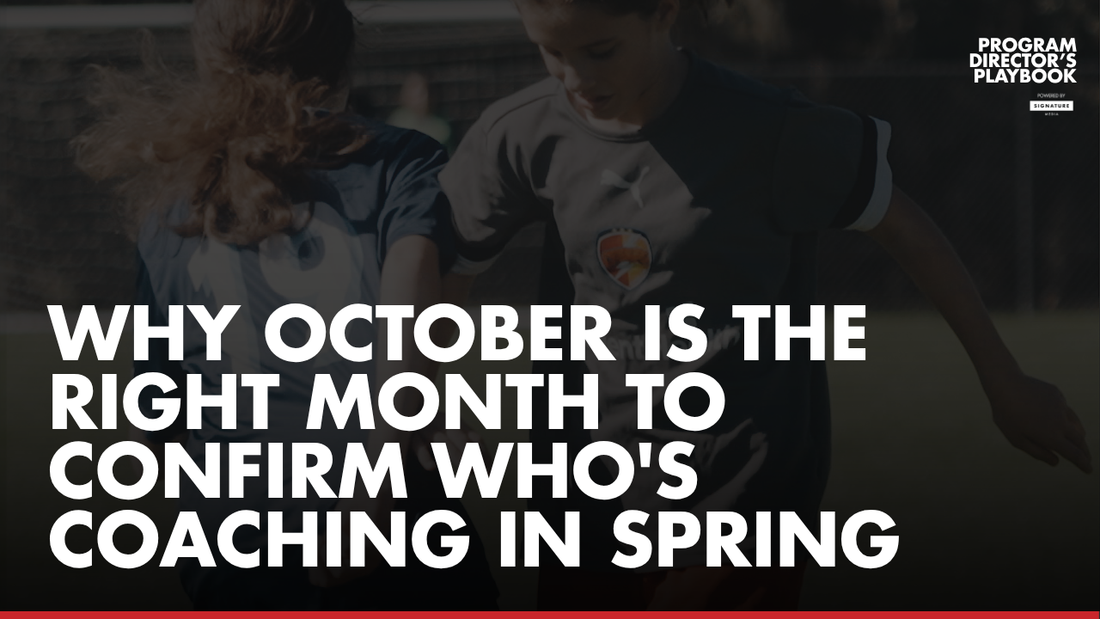 Why October Is the Right Month to Confirm Who's Coaching in Spring