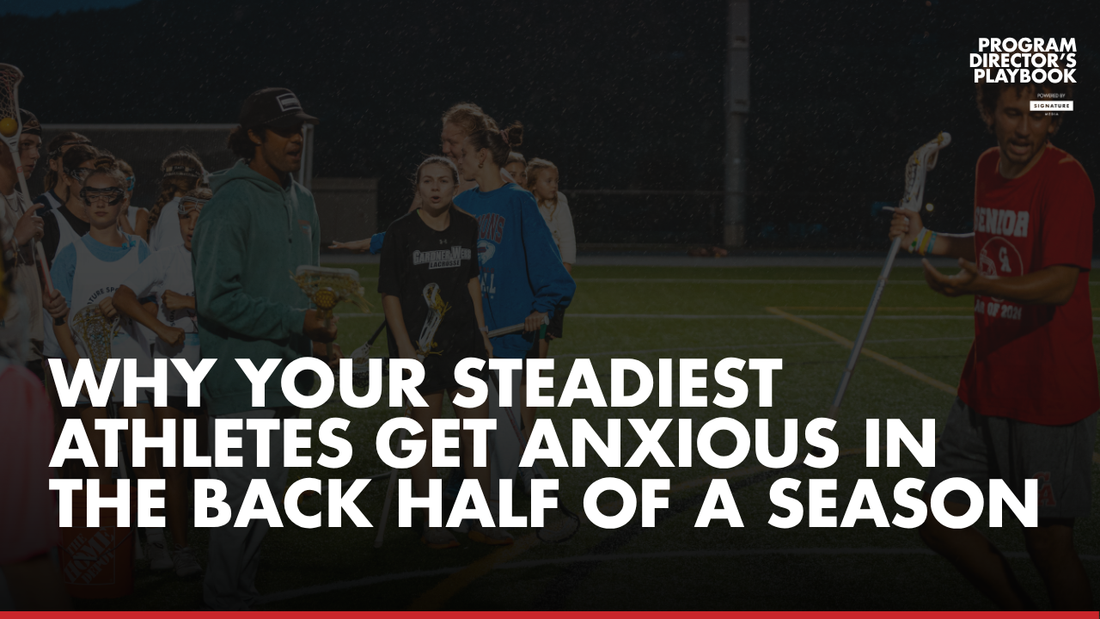 Why Your Steadiest Athletes Get Anxious in the Back Half of a Season