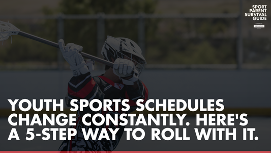 Youth Sports Schedules Change Constantly. Here's a 5-Step Way to Roll With It.