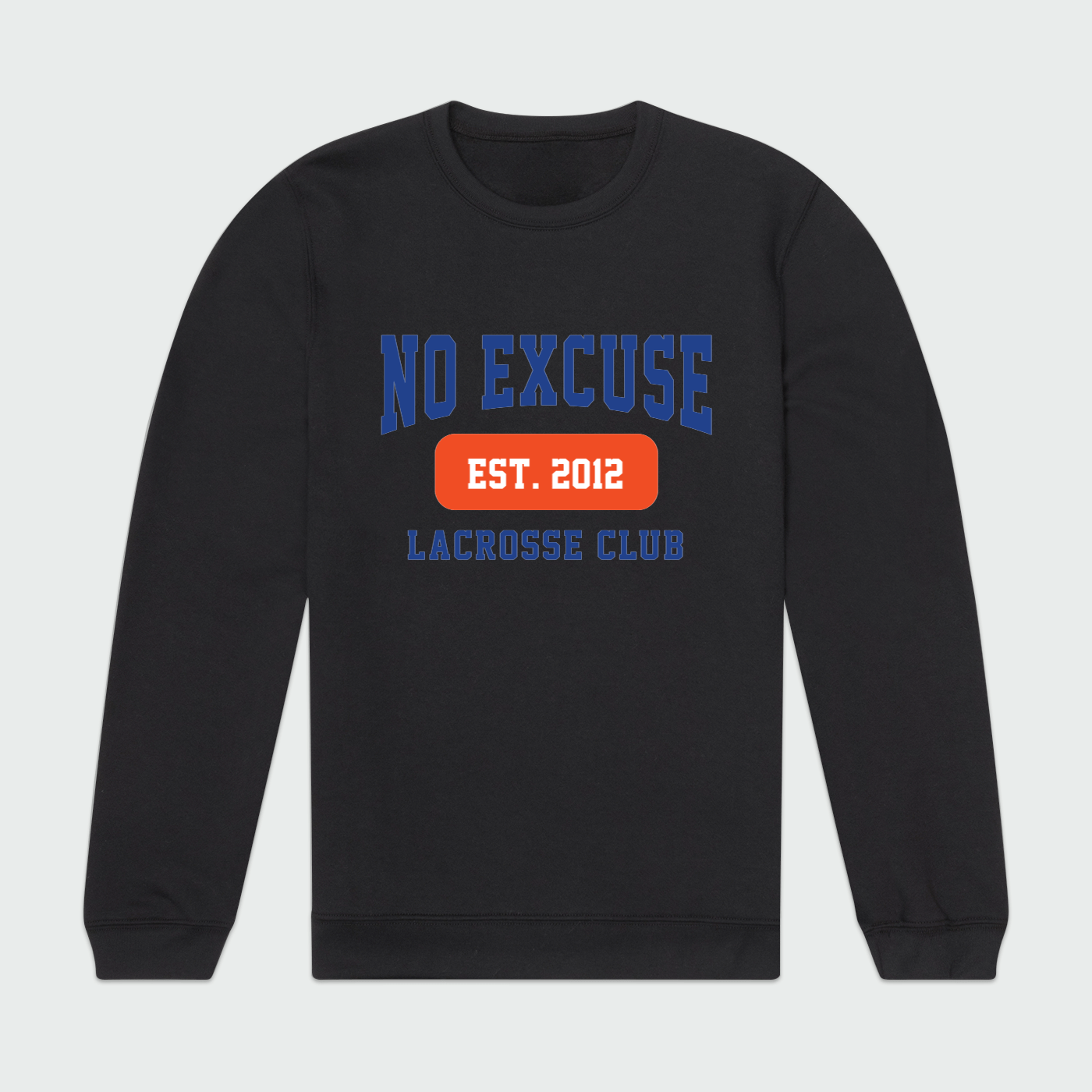 No-Excuse Nashville Adult Premium Sweatshirt Signature Lacrosse