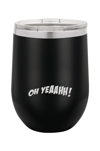 Oh Yeah LC Insulated Wine Tumbler Signature Lacrosse