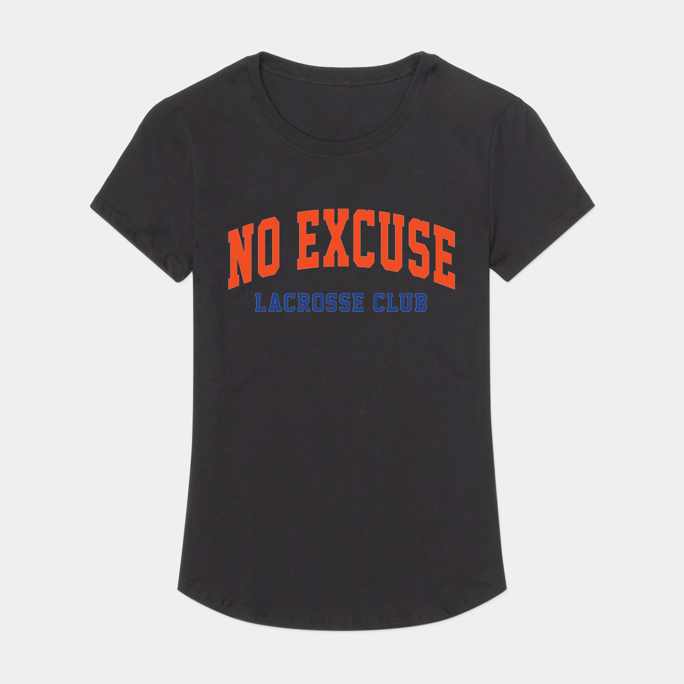 No-Excuse Lacrosse Adult Women's Sport T-Shirt Signature Lacrosse